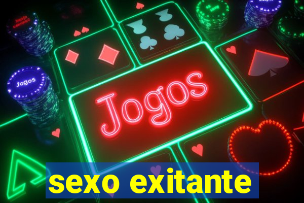 sexo exitante